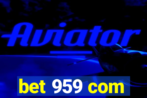 bet 959 com